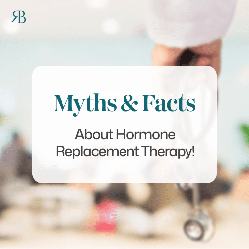 Myths and Facts About Hormone Replacement Therapy (HRT)